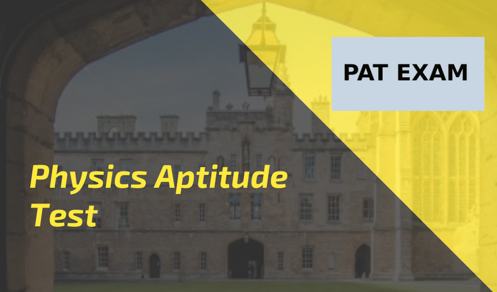 oxford-pat-physics-aptitude-test-lesson-1-introduction-pat-past